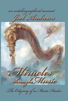 Joel Andrews Miracles Through Music Book jpeg